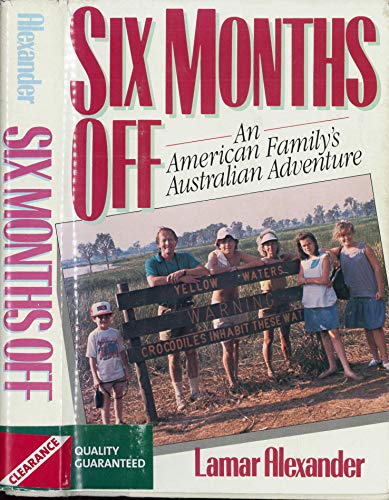 Beispielbild fr Six Months Off : An American Family's Australian Adventure zum Verkauf von Better World Books