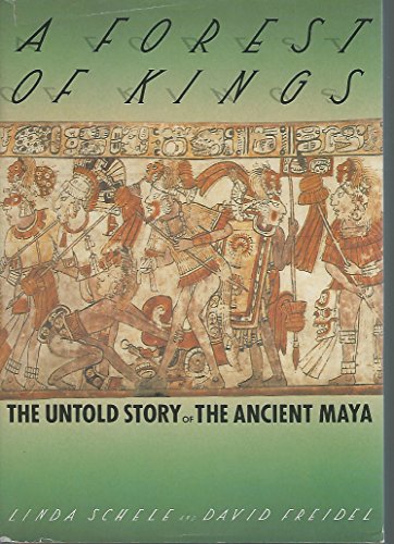 A Forest of Kings. The Untold Story of the Ancient Maya. Color photographs by Justin Kerr.