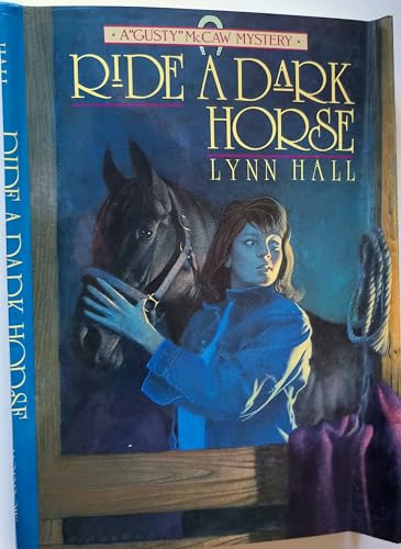 Ride a Dark Horse (Gusty Mccaw Mystery) (9780688074715) by Hall, Lynn