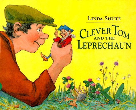Stock image for Clever Tom and the Leprechaun: An Old Irish Story for sale by ThriftBooks-Dallas