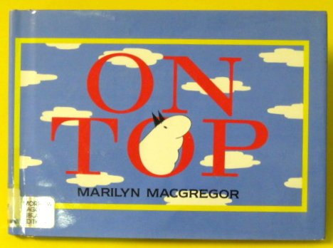 On Top (9780688074906) by MacGregor, Marilyn