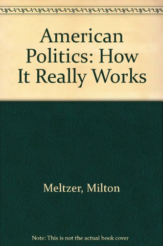 Stock image for American Politics: How It Really Works for sale by The Book Cellar, LLC