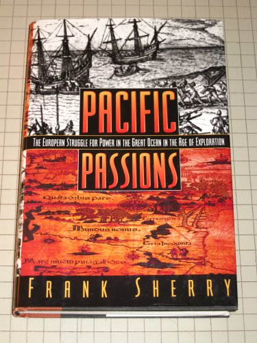 9780688075187: Pacific Passions: The European Struggle for Power in the Great Ocean