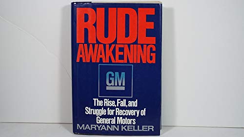 Beispielbild fr Rude Awakening : General Motors in the 1980s zum Verkauf von Better World Books