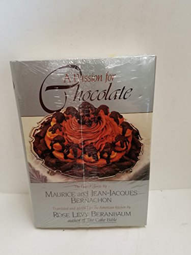 9780688075545: A Passion for Chocolate (English and French Edition)