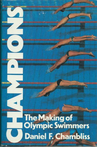 9780688076184: Champions: The Making of Olympic Swimmers