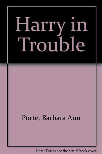 Imagen de archivo de Harry in Trouble a la venta por Better World Books