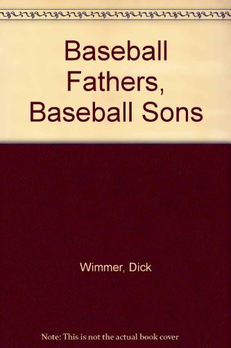 Beispielbild fr Baseball Fathers, Baseball Sons zum Verkauf von Wonder Book