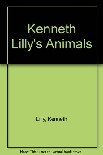 Imagen de archivo de Kenneth Lilly's Animals a la venta por Half Price Books Inc.