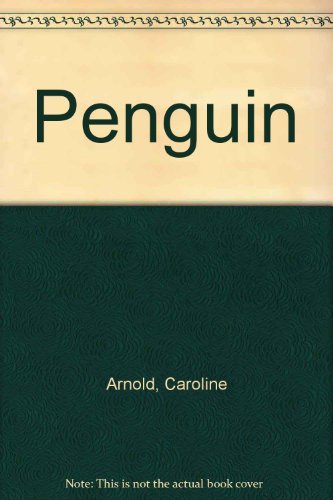Penguin (9780688077075) by Arnold, Caroline