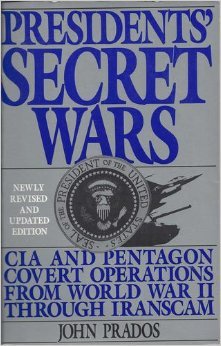 Imagen de archivo de Presidents' Secret Wars: CIA & Pentagon Covert Operations Since World War II Through Iranscam a la venta por Wonder Book