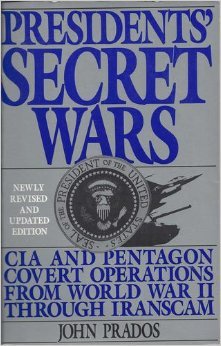 Stock image for Presidents' Secret Wars: CIA & Pentagon Covert Operations Since World War II Through Iranscam for sale by Wonder Book