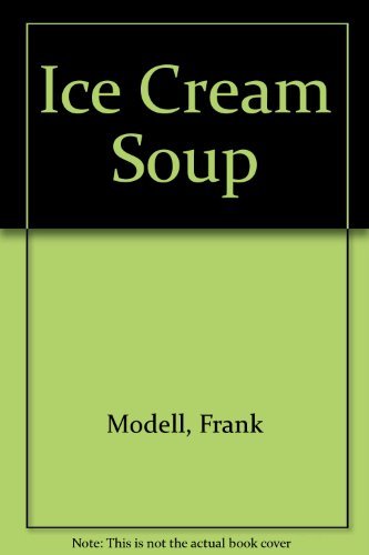 Imagen de archivo de Ice Cream Soup a la venta por ThriftBooks-Dallas