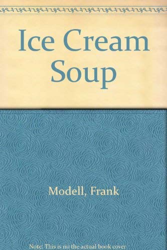 Stock image for Ice Cream Soup for sale by ThriftBooks-Dallas