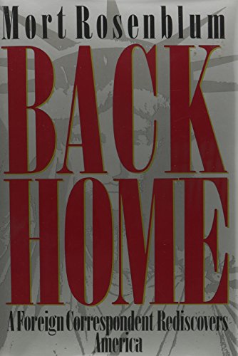 Stock image for Back Home : A Foreign Correspondent Rediscovers America for sale by Better World Books