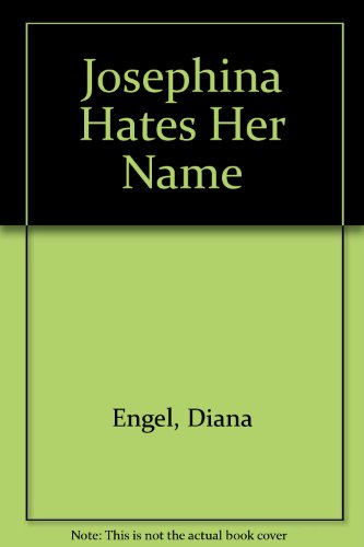 Imagen de archivo de Josephina Hates Her Name a la venta por Better World Books: West