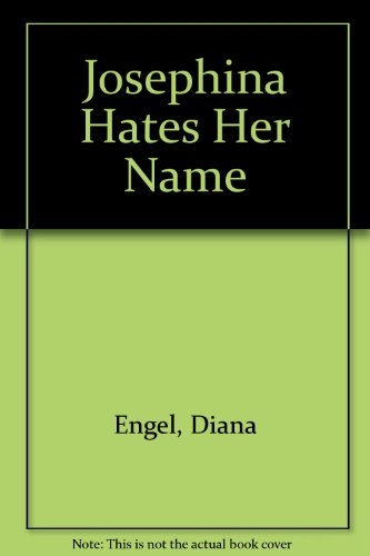 Stock image for Josephina Hates Her Name for sale by Better World Books: West