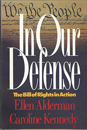 Beispielbild fr In Our Defense: The Bill of Rights in Action zum Verkauf von Wonder Book