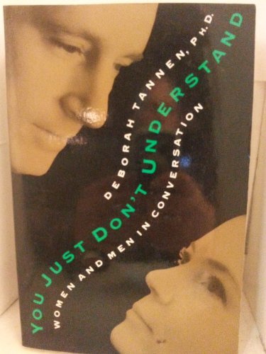 Imagen de archivo de You Just Don't Understand : Women and Men in Conversation a la venta por Gulf Coast Books