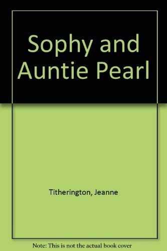 Stock image for Sophy and Auntie Pearl for sale by Better World Books