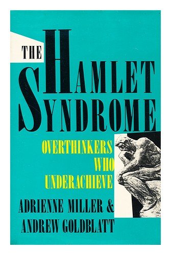 Beispielbild fr The Hamlet Syndrome: Overthinkers Who Underachieve zum Verkauf von Wonder Book