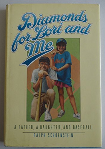 9780688078973: Diamonds for Lori and Me: A Father, a Daughter, and Baseball
