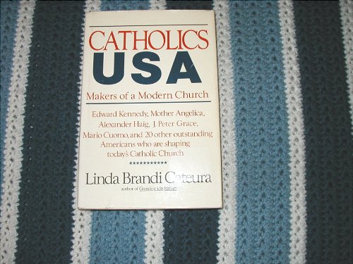 Stock image for CATHOLICS USA: MAKERS OF A MODERN CHURCH for sale by Terra Firma Books