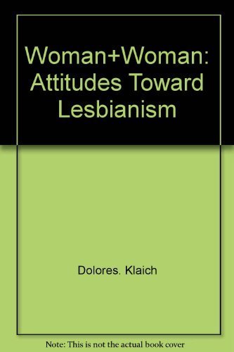 Imagen de archivo de Woman + Woman: Attitudes Toward Lesbianism a la venta por gearbooks
