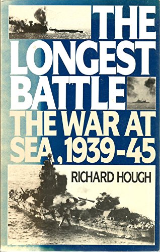 9780688079536: The Longest Battle: The War at Sea, 1939-1945