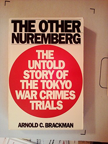 Beispielbild fr The Other Nuremberg : The Untold Story of the Tokyo War Crimes Trials zum Verkauf von Better World Books