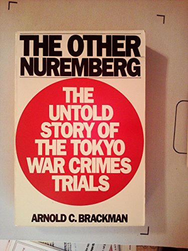 Stock image for The Other Nuremberg: The Untold Story of the Tokyo War Crimes Trials for sale by Bahamut Media