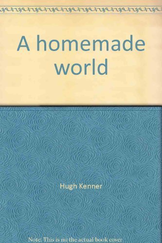 Imagen de archivo de A Homemade World : The American Modernist Writers a la venta por Better World Books