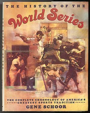 Imagen de archivo de The History of the World Series: The Complete Chronology of America's Greatest Sports Tradition a la venta por Wonder Book