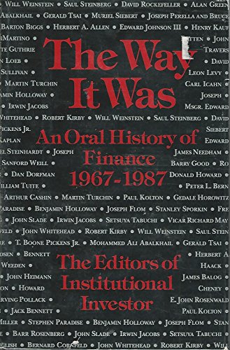 Imagen de archivo de The Way It Was: An Oral History of Finance 1967-1987 a la venta por gearbooks