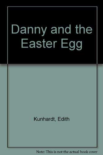 Danny and the Easter Egg (9780688080365) by Kunhardt, Edith