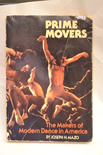Imagen de archivo de Prime movers: The makers of modern dance in America a la venta por Wonder Book