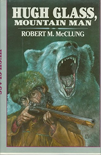 Imagen de archivo de Hugh Glass, Mountain Man a la venta por Better World Books