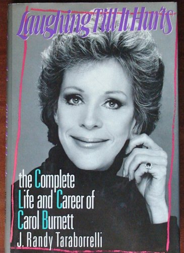 9780688081034: Laughing Till It Hurts: The Complete Life and Career of Carol Burnett