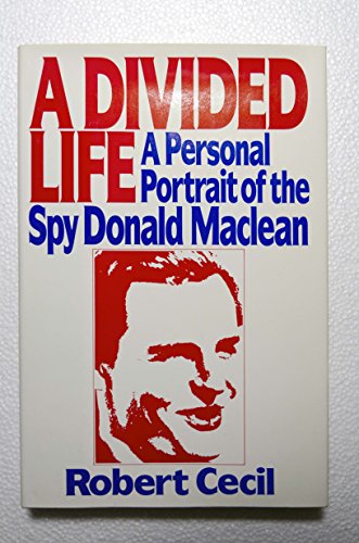 Imagen de archivo de A Divided Life: A Personal Portrait of the Spy Donald Maclean a la venta por Mr. Bookman