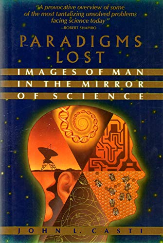 Beispielbild fr Paradigms Lost: Images of Man in the Mirror of Science zum Verkauf von Argosy Book Store, ABAA, ILAB