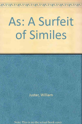 As: A Surfeit of Similes (9780688081409) by Juster, Norton