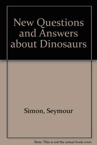 Stock image for New Questions and Answers about Dinosaurs for sale by Ergodebooks