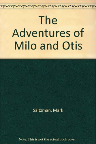Stock image for The Adventures of Milo and Otis for sale by Irish Booksellers