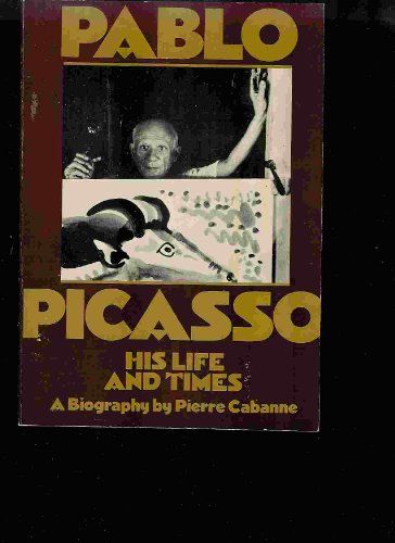 Imagen de archivo de Pablo Picasso: His Life and Times a la venta por Wonder Book