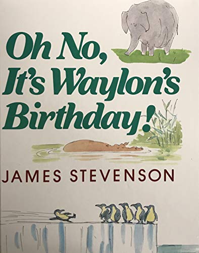 9780688082352: Oh No, Its Waylon's Birthday