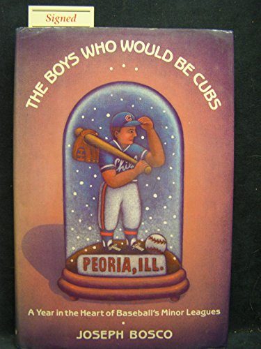 Beispielbild fr The Boys Who Would Be Cubs : A Year in the Heart of Baseball's Minor Leagues zum Verkauf von Better World Books