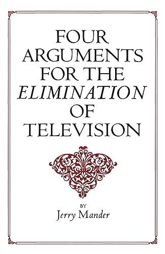 Beispielbild fr Four Arguments for the Elimination of Television zum Verkauf von SecondSale