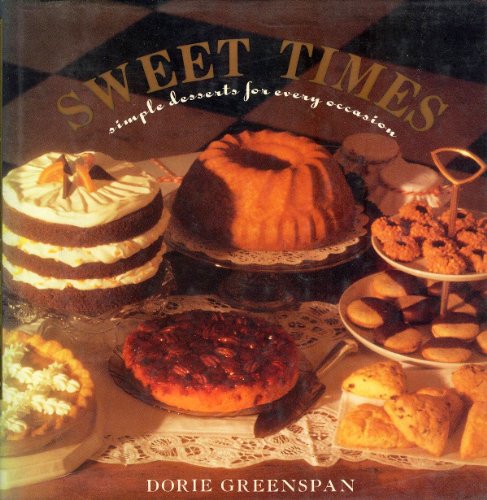 Imagen de archivo de Sweet Times: Simple Desserts for Every Occasion a la venta por ZBK Books