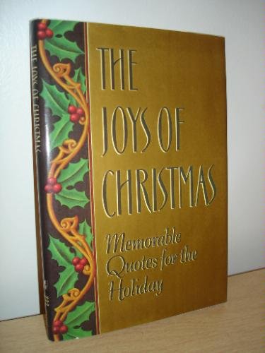 Imagen de archivo de The Joys of Christmas: Memorable Quotations to Celebrate the Holiday a la venta por Wonder Book