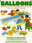 9780688083243: Balloons: Building and Experimenting With Inflatable Toys (Boston Children's Museum Activity Book)